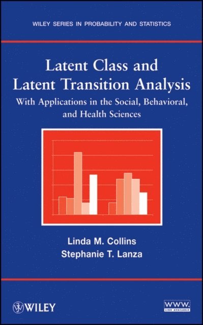 Stephanie T. Lanza, Linda M. Collins - Latent Class and Latent Transition Analysis, E-bok