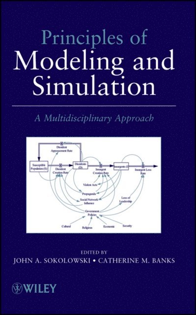 Catherine M. Banks, John A. Sokolowski - Principles of Modeling and Simulation, E-bok