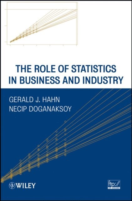 Necip Doganaksoy, Gerald J. Hahn - Role of Statistics in Business and Industry, E-bok