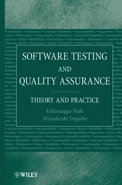 Priyadarshi Tripathy, Kshirasagar Naik - Software Testing and Quality Assurance, E-bok