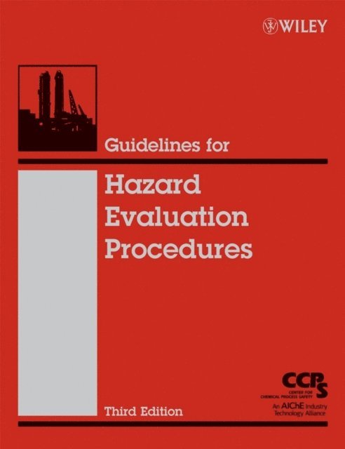 CCPS (Center for Chemical Process Safety) - Guidelines for Hazard Evaluation Procedures, E-bok