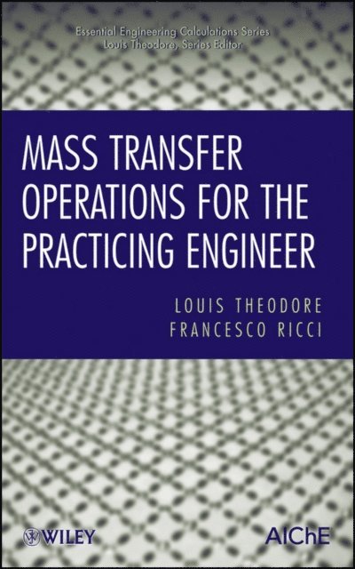 Francesco Ricci, Louis Theodore - Mass Transfer Operations for the Practicing Engineer, E-bok