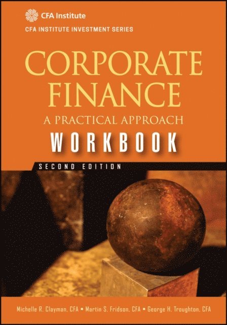 George H. Troughton, Martin S. Fridson, Michelle R. Clayman - Corporate Finance Workbook, E-bok
