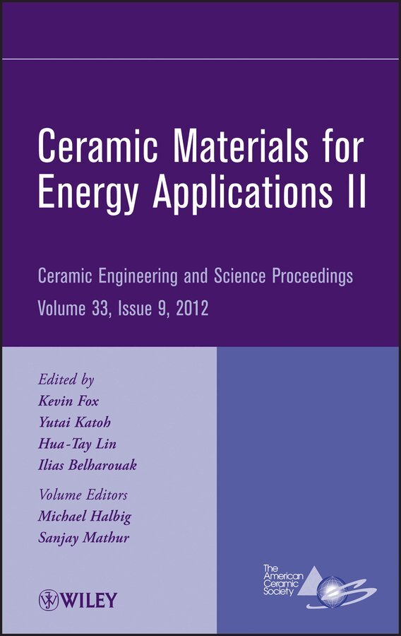 K Fox - Ceramic Materials for Energy Applications II – Ceramic Engineering and Science Proceedings, Volume 33 Issue 9. Tillgänglighet: Tillfälligt slut