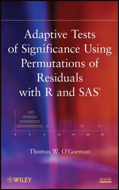 Thomas W. O'Gorman - Adaptive Tests of Significance Using Permutations of Residuals with R and SAS, E-bok