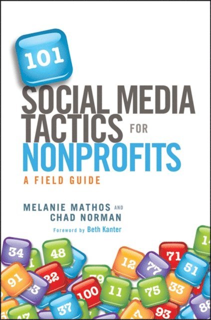 Chad Norman, Melanie Mathos - 101 Social Media Tactics for Nonprofits, E-bok