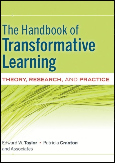 Patricia Cranton, Edward W. Taylor - Handbook of Transformative Learning, E-bok