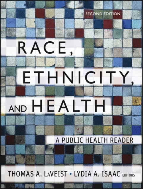 Lydia A. Isaac, Thomas A. LaVeist - Race, Ethnicity, and Health, E-bok