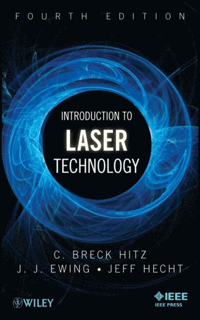 Jeff Hecht, James J. Ewing, C. Breck Hitz - Introduction to Laser Technology, E-bok
