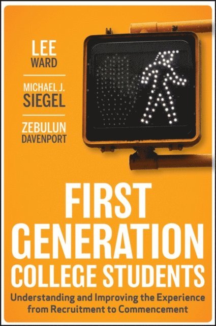 Zebulun Davenport, Michael J. Siegel, Lee Ward - First-Generation College Students, E-bok