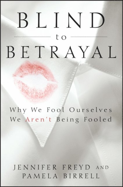 Pamela Birrell, Jennifer Freyd - Blind to Betrayal, E-bok. Tillgänglighet: Lägg i varukorg