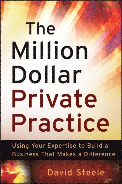 David Steele - Million Dollar Private Practice, E-bok