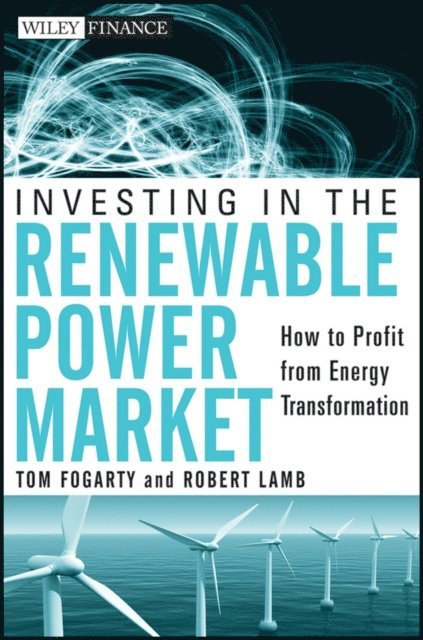 Robert Lamb, Tom Fogarty - Investing in the Renewable Power Market, E-bok