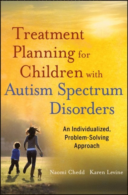 Karen Levine, Naomi Chedd - Treatment Planning for Children with Autism Spectrum Disorders, E-bok. Tillgänglighet: Lägg i varukorg