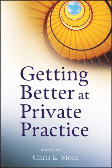 Chris E. Stout - Getting Better at Private Practice, E-bok
