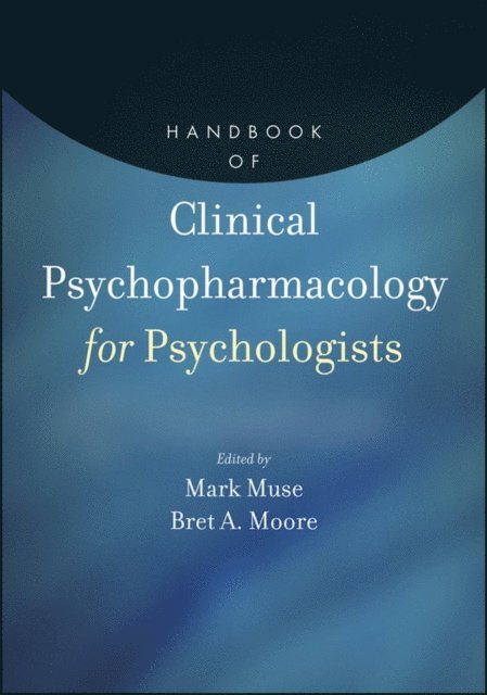 Bret A. Moore, Mark Muse - Handbook of Clinical Psychopharmacology for Psychologists, E-bok