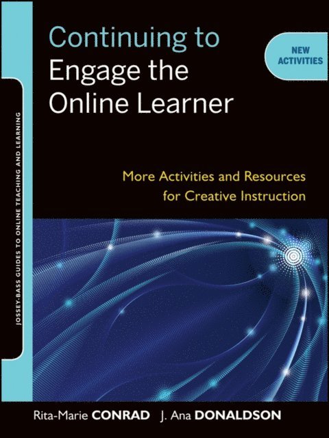 J. Ana Donaldson, Rita-Marie Conrad - Continuing to Engage the Online Learner, E-bok