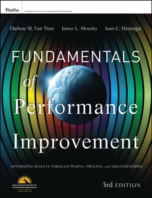 Joan C. Dessinger, James L. Moseley, Darlene Van Tiem - Fundamentals of Performance Improvement, E-bok