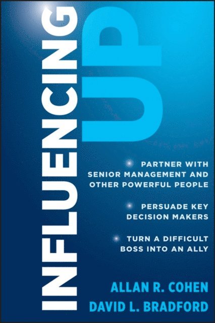 David L. Bradford, Allan R. Cohen - Influencing Up, E-bok