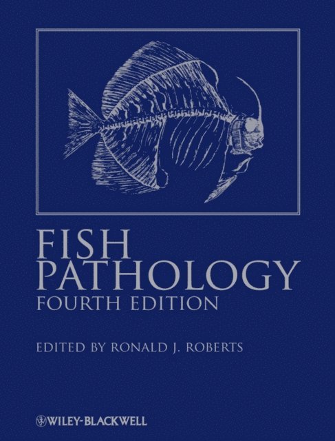 Ronald J. Roberts - Fish Pathology, E-bok