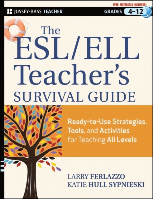 Katie Hull Sypnieski, Larry Ferlazzo - ESL / ELL Teacher's Survival Guide, E-bok