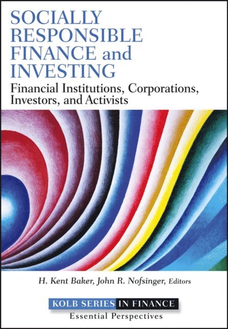 John R. Nofsinger, H. Kent Baker - Socially Responsible Finance and Investing, E-bok