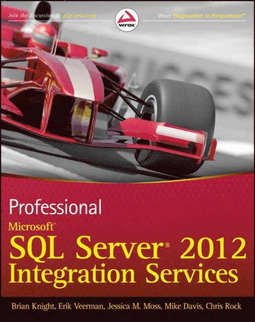 Chris Rock, Mike Davis, Jessica M. Moss, Erik Veerman, Brian Knight - Professional Microsoft SQL Server 2012 Integration Services, E-bok