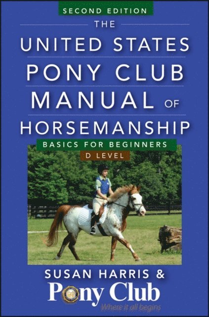 Susan E. Harris - United States Pony Club Manual of Horsemanship, E-bok