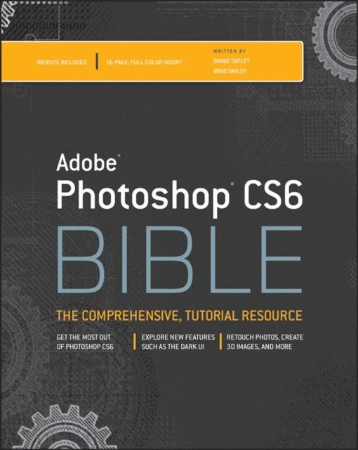 Brad Dayley, DaNae Dayley - Adobe Photoshop CS6 Bible, E-bok