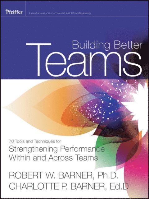 Charlotte P. Barner, Robert Barner - Building Better Teams, E-bok