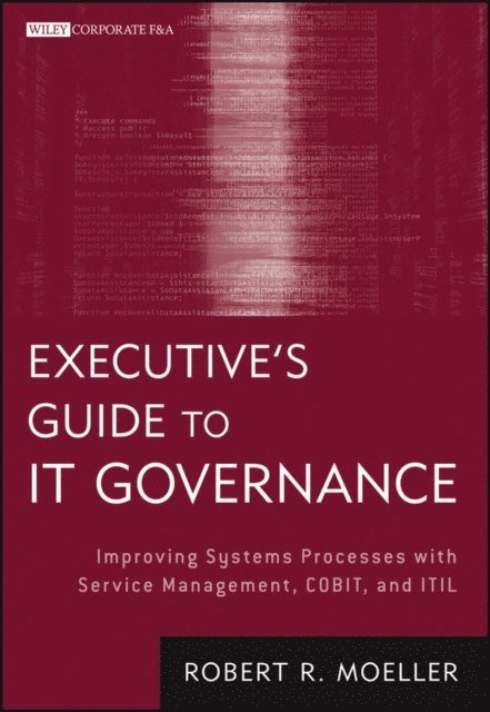 Robert R. Moeller - Executive's Guide to IT Governance, E-bok