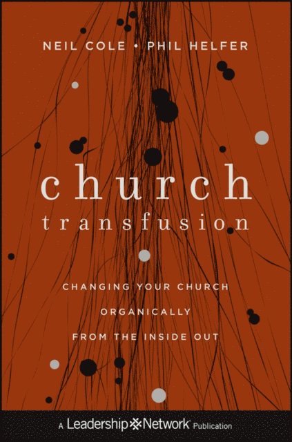 Phil Helfer, Neil Cole - Church Transfusion, E-bok