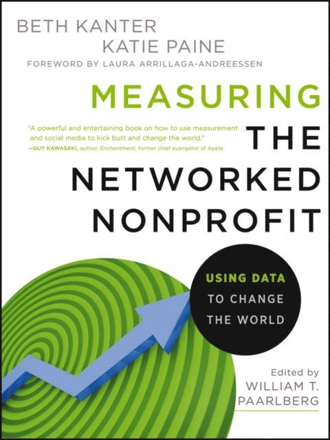Katie Delahaye Paine, Beth Kanter - Measuring the Networked Nonprofit, E-bok