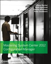 Mastering System Center 2012 Configuration Manager