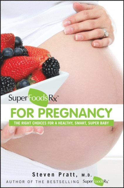 Steven Pratt - SuperFoodsRx for Pregnancy, E-bok