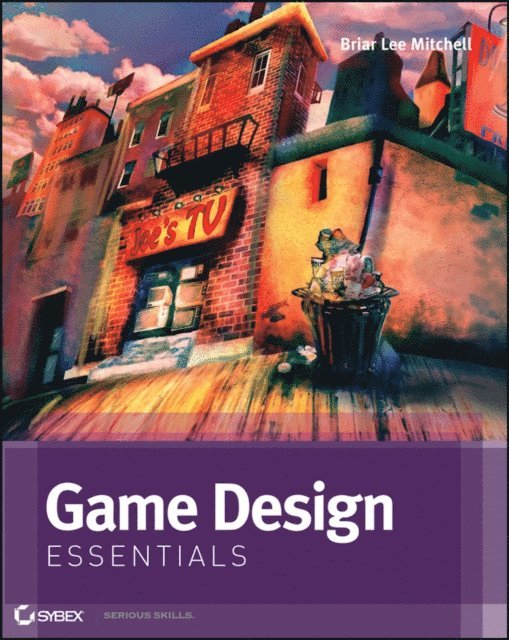 Briar Lee Mitchell - Game Design Essentials, E-bok