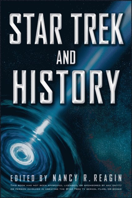 Nancy Reagin - Star Trek and History, E-bok