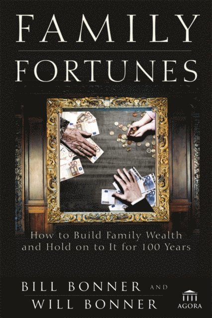 Bill Bonner - Family Fortunes, E-bok