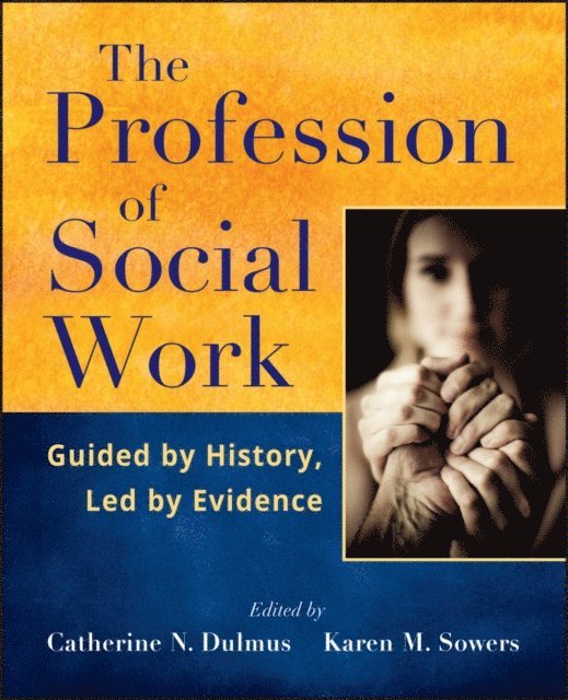 Karen M. Sowers, Catherine N. Dulmus - Profession of Social Work, E-bok