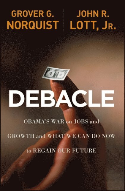 Jr. John R. Lott, Grover Glenn Norquist - Debacle, E-bok