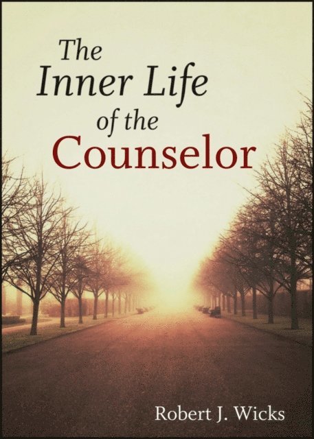 Robert J. Wicks - Inner Life of the Counselor, E-bok