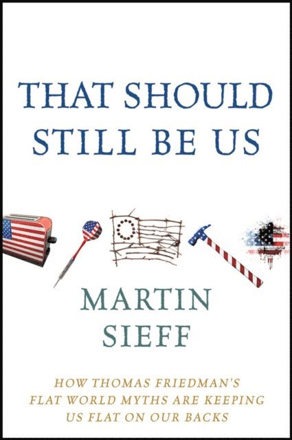 Martin Sieff - That Should Still Be Us, E-bok