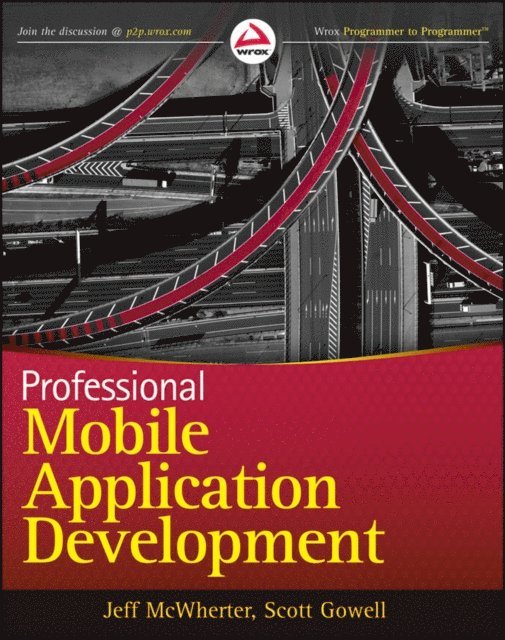 Scott Gowell, Jeff McWherter - Professional Mobile Application Development, E-bok