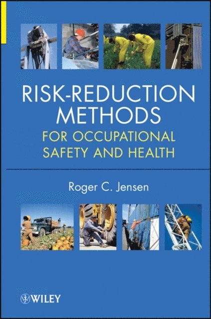 Roger C. Jensen - Risk-Reduction Methods for Occupational Safety and Health, E-bok