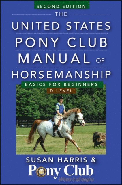Susan E. Harris - United States Pony Club Manual of Horsemanship, E-bok