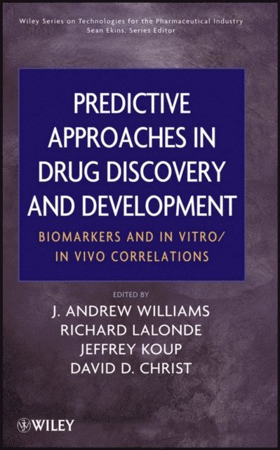 David D. Christ, Jeffrey R. Koup, Richard Lalonde, J. Andrew Williams - Predictive Approaches in Drug Discovery and Development, E-bok