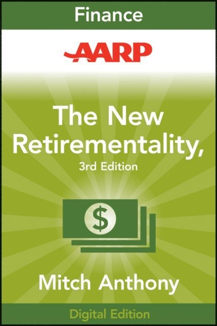 Mitch Anthony - AARP The New Retirementality, E-bok