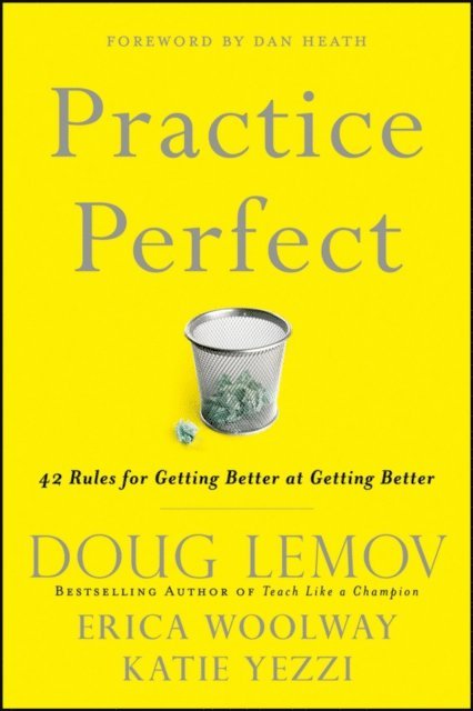 Doug Lemov, Erica Woolway, Katie Yezzi - Practice Perfect, E-bok