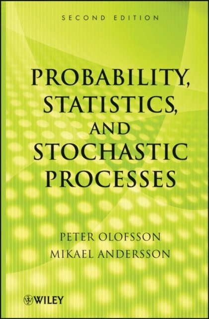 Mikael Andersson, Peter Olofsson - Probability, Statistics, and Stochastic Processes, E-bok