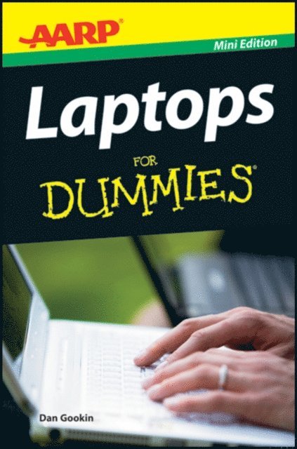 Dan Gookin - AARP Laptops For Dummies, E-bok